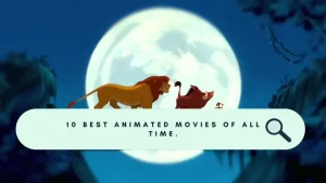 10 Best Animation Movie Of All Time